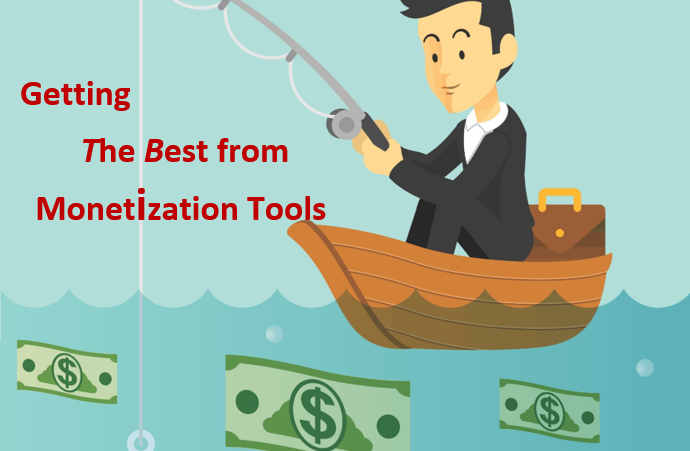Getting the Best of Your Monetization Tools