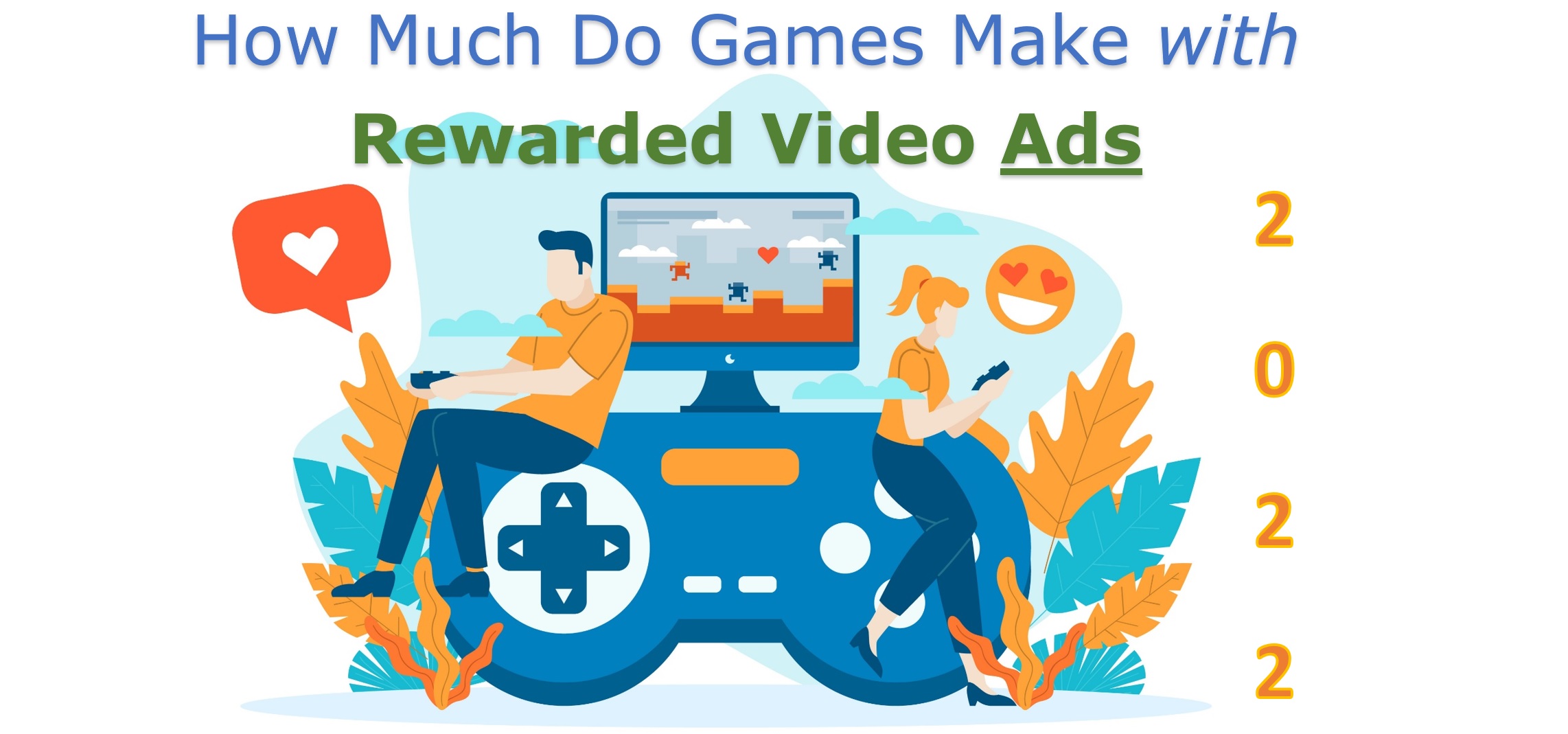 How much can I make with Rewarded Video Ads – 2022 Edition