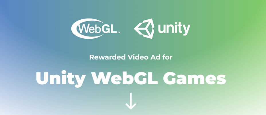 The Ultimate Guide for Unity WebGL Monetization