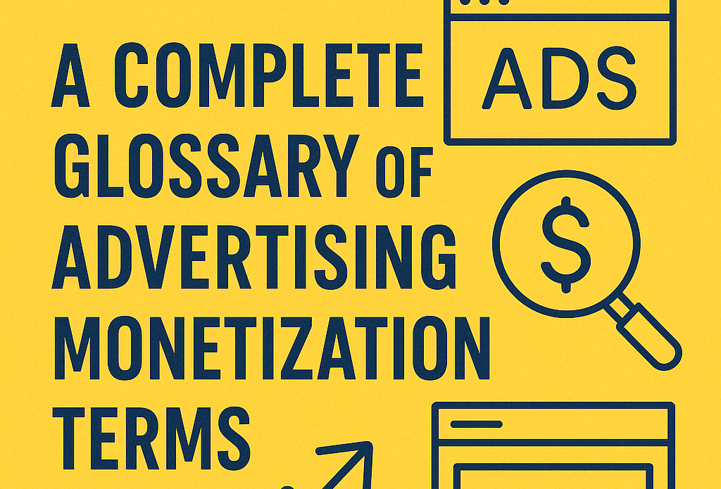 A Complete Glossary of Advertising Monetization Terms